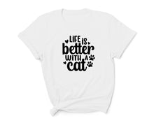 Load image into Gallery viewer, Life Is Better With A Cat