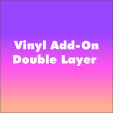 Load image into Gallery viewer, Vinyl Name Add-On Double Layer