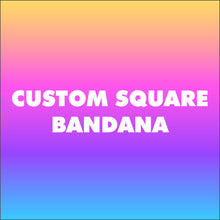 Load image into Gallery viewer, Custom Square Bandana
