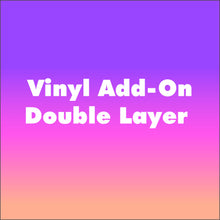 Load image into Gallery viewer, Vinyl Name Add-On Double Layer
